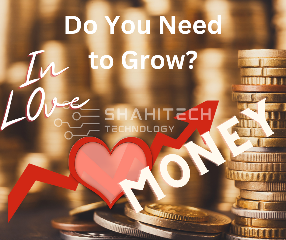 Do You Need To Grow? In Love & Money